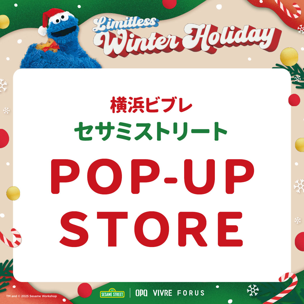 セサミストリート
POP-UP STORE